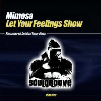 Album Mimosa: Let Your Feelings Show