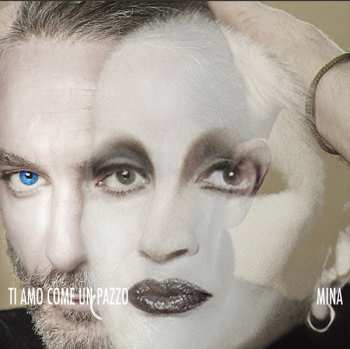 Album Mina: Ti Amo Come Un Pazzo