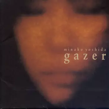 Minako Yoshida: Gazer