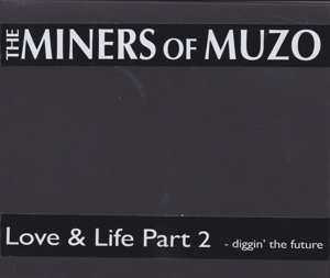 2CD Miners Of Muzo: Love & Life Part 2 (Diggin' The Future) LTD | NUM