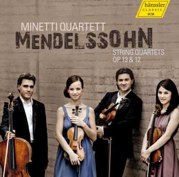 CD Felix Mendelssohn-Bartholdy: String Quartets Op. 13 & 12