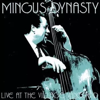 Mingus Dynasty: Live At The Village Vanguard