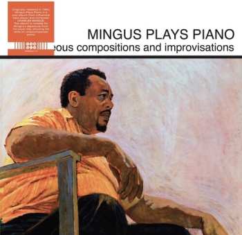 Album Charles Mingus: Mingus Plays Piano