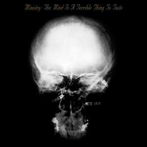 CD Ministry: The Mind Is A Terrible Thing To Taste