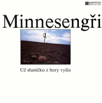 LP Minnesengři: Už Sluníčko Z Hory Vyšlo