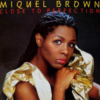 Album Miquel Brown: Close To Perfection