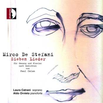 Album Aldo Orvieto: Sieben Lieder (Für Gesang Und Klavier Nach Gedichten Von Paul Celan)