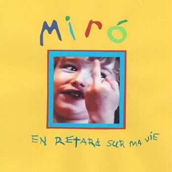 Album Miro Belzil: En Retard Sur Ma Vie