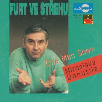 CD Miroslav Donutil: Furt Ve Střehu (One Man Show)