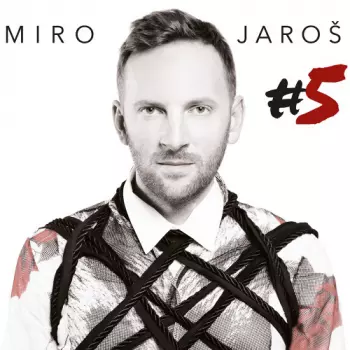 Miroslav Jaroš: #5