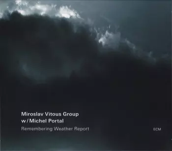 Miroslav Vitous Group: Remembering Weather Report