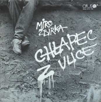LP Miroslav Žbirka: Chlapec Z Ulice