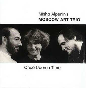CD Moscow Art Trio: Once Upon A Time