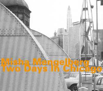 Album Misha Mengelberg: Two Days In Chicago