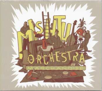 Album Mishtu Orchestra: Marchandise