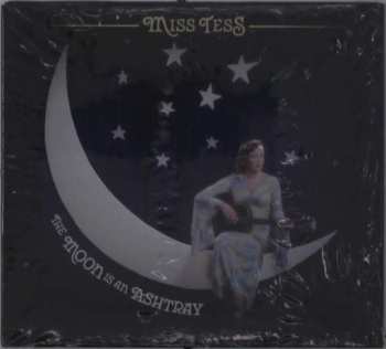 CD Miss Tess: The Moon Is An Ashtray
