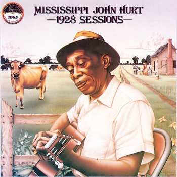LP Mississippi John Hurt: 1928 Sessions