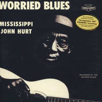 LP Mississippi John Hurt: Worried Blues
