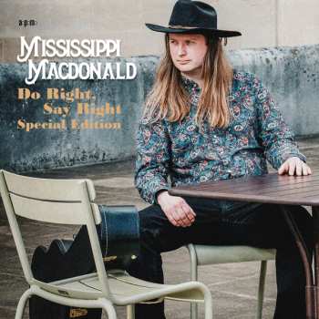 CD Mississippi MacDonald: Do Right, Say Right  (special Edition)