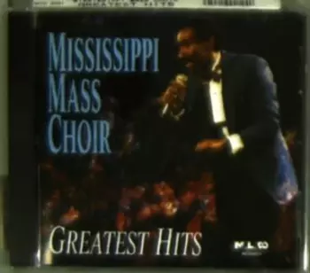 Mississippi Mass Choir: Greatest Hits