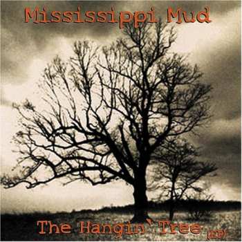 Album Mississippi Mud: The Hangin' Tree