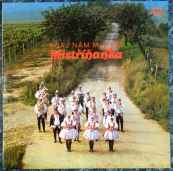 LP Mistříňanka: Hraj Nám Muziko