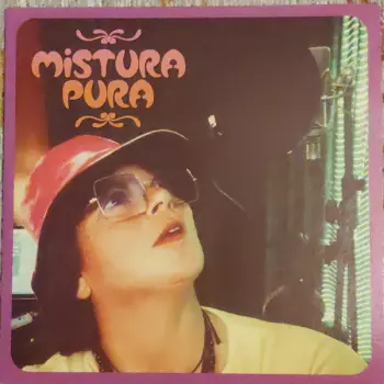 Mistura Pura: Mah 'Wah' Funk / Love Is Full Of Colours