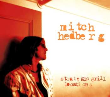 CD Mitch Hedberg: Strategic Grill Locations