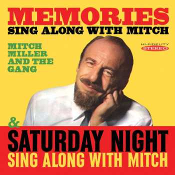 Album Mitch Miller And The Gang: Memories Sing Along With Mitch / Saturday Night Sing Along With Mitch
