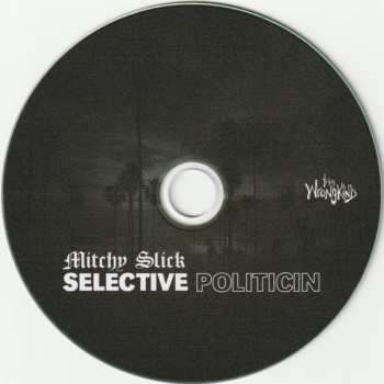CD Mitchy Slick: Selective Politicin