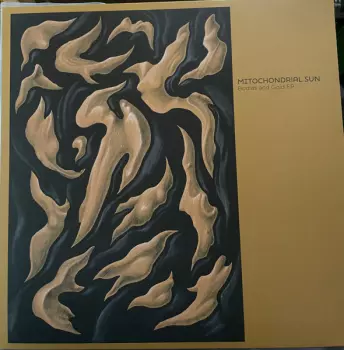 Mitochondrial Sun: Bodies And Gold EP