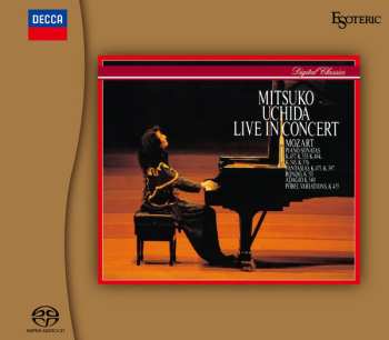 2SACD Wolfgang Amadeus Mozart: Mitsuko Uchida Live In Concert – Mozart: Piano Sonatas K. 457, K. 533/494, K. 545, K. 576 · Fantasias K. 475, K. 397 · Rondo, K. 511 · Adagio K. 540 · Pöbel Variations, K. 455 LTD