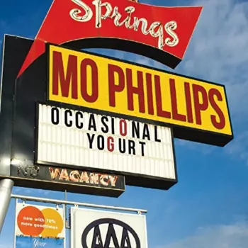 Mo Phillips: Occasional Yogurt