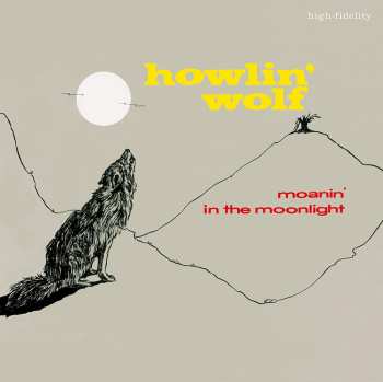 Album Howlin' Wolf: Moanin' In The Moonlight