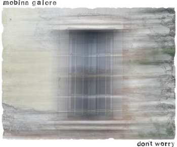 CD Mobina Galore: Don't Worry
