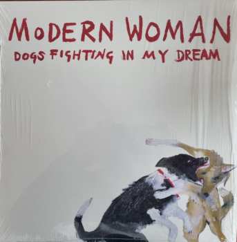 LP Modern Woman: Dogs Fighting In My Dream CLR | LTD