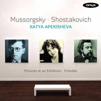 CD Dmitri Shostakovich: Pictures At An Exhibition • 24 Preludes