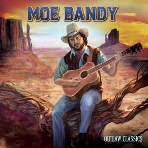 LP Moe Bandy: Outlaw Classics CLR
