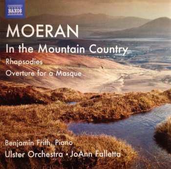 Album Ulster Orchestra: In The Mountain Country / Rhapsodies / Overture For A Masque