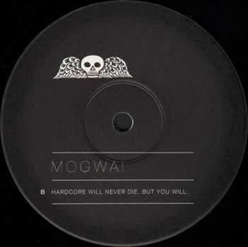 2LP Mogwai: Hardcore Will Never Die, But You Will.