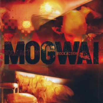 CD Mogwai: Rock Action