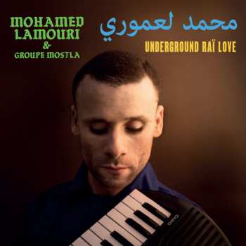 LP Mohamed Lamouri: Underground Raï Love