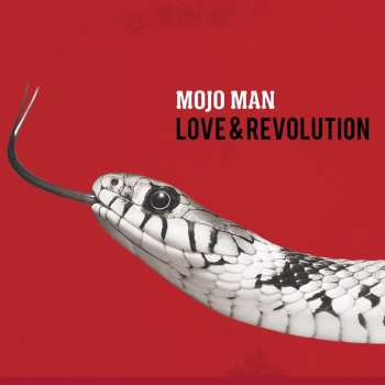 Album Mojo Man: Love & Revolution