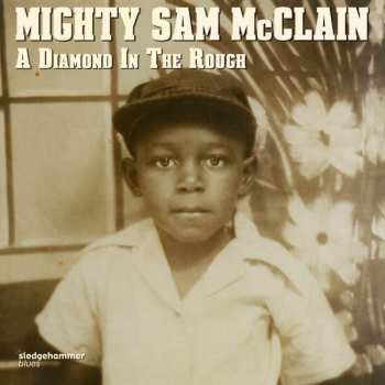 CD Mighty Sam McClain: A Diamond In The Rough