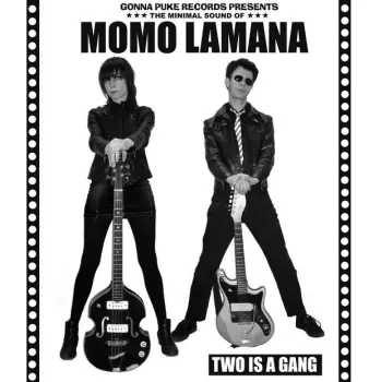 Momo Lamana: Two Is A Gang