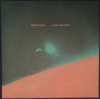 Mondaze:  Late Bloom