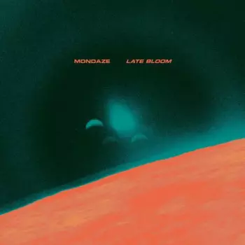 Mondaze: Late Bloom