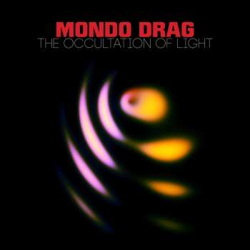 CD Mondo Drag: The Occultation Of Light