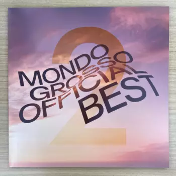 Mondo Grosso: Mondo Grosso Official Best2