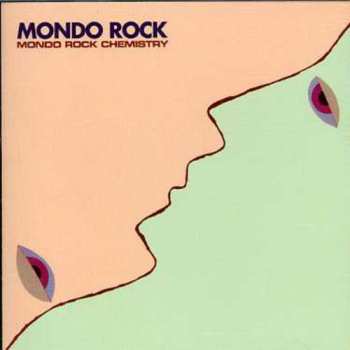 Album Mondo Rock: Mondo Rock Chemistry